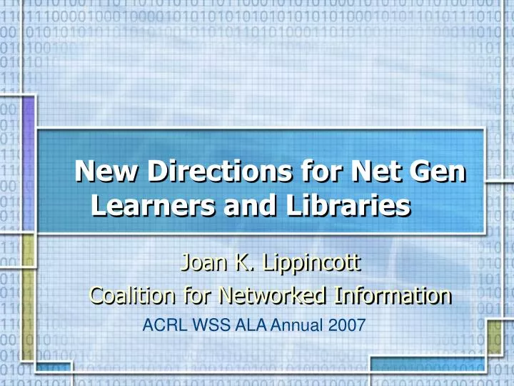 new directions for net gen learners and libraries