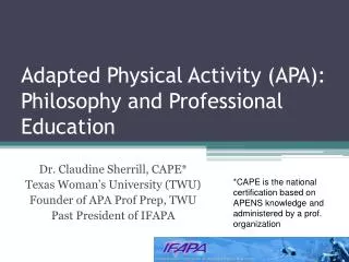 Adapted Physical Activity (APA): Philosophy and Professional Education