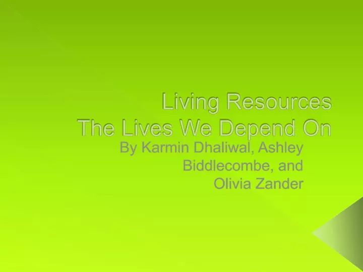 living resources the lives w e depend on