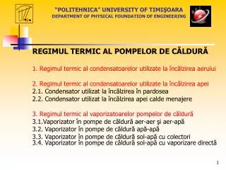 “POLITEHNICA” UNIVERSITY OF TIMI ŞOARA DEPARTMENT OF PHYSICAL FOUNDATION OF ENGINEERING