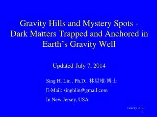 Sing H. Lin , Ph.D., 林星雄 · 博士 E-Mail: singhlin@gmail In New Jersey, USA