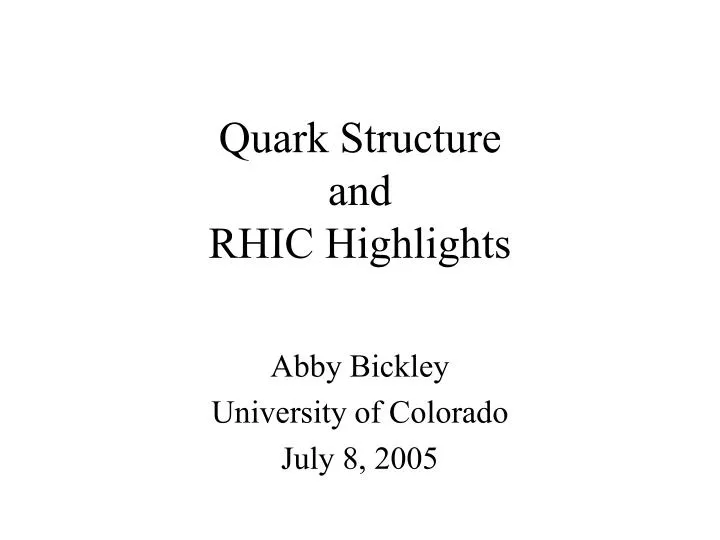 quark structure and rhic highlights