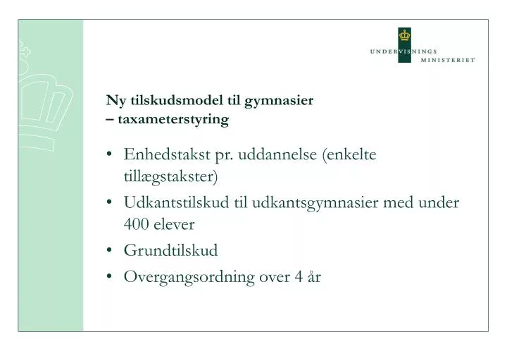 ny tilskudsmodel til gymnasier taxameterstyring