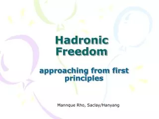 Hadronic Freedom