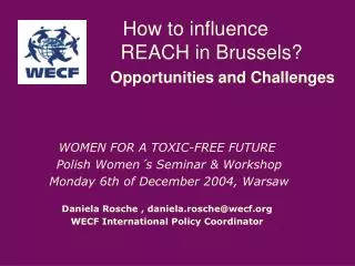 How to influence 				REACH in Brussels? Opportunities and Challenges