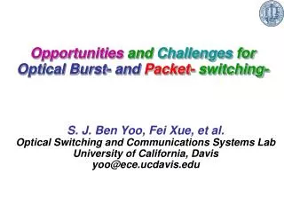 Opportunities and Challenges for Optical Burst- and Packet- switching-