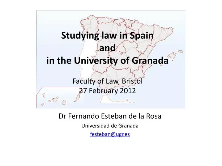 studying law in spain and in the university of granada faculty of law bristol 27 february 2012