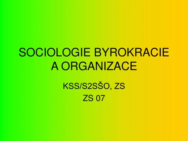sociologie byrokracie a organizace