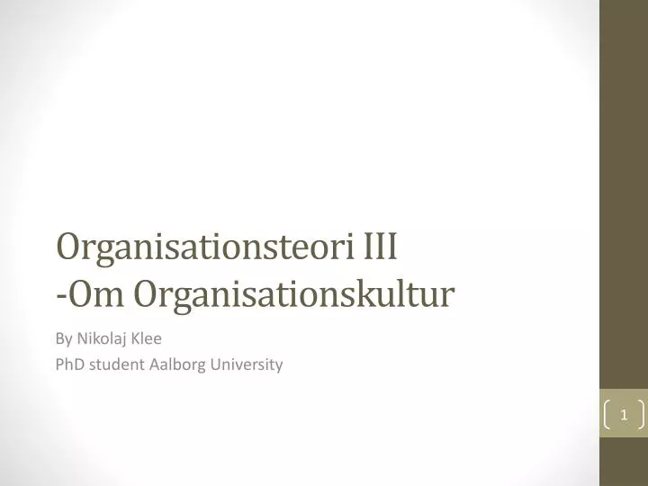 organisationsteori iii om organisationskultur