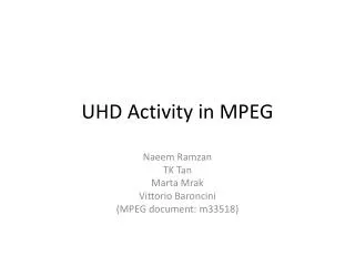 UHD Activity in MPEG