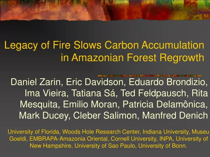 legacy of fire slows carbon accumulation in amazonian forest regrowth