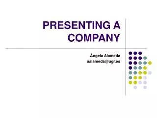 PRESENTING A COMPANY