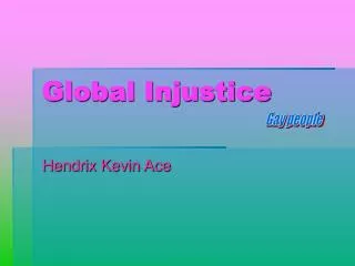 Global Injustice