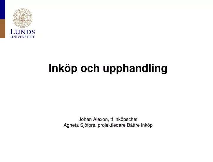 ink p och upphandling johan alexon tf ink pschef agneta sj fors projektledare b ttre ink p