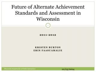 Future of Alternate Achievement Standards and Assessment in Wisconsin