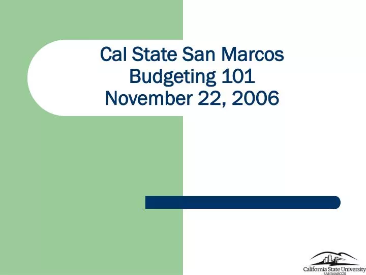 cal state san marcos budgeting 101 november 22 2006