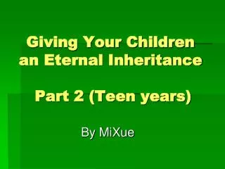 Giving Your Children an Eternal Inheritance Part 2 (Teen years)