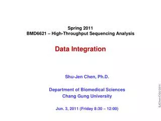 Spring 2011 BMD6621 – High-Throughput Sequencing Analysis Data Integration