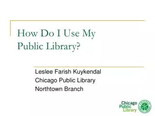 How Do I Use My Public Library?