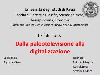 Università degli studi di Pavia Facoltà di :Lettere e Filosofia, S cienze politiche,