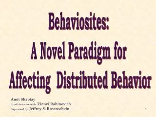Behaviosites: A Novel Paradigm for Affecting Distributed Behavior