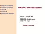 NORMAS PARA TRABALHOS ACADÊMICOS - slide 1