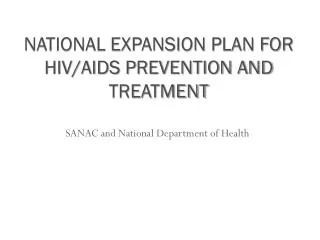 NATIONAL EXPANSION PLAN FOR HIV/AIDS PREVENTION AND TREATMENT