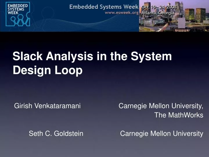 slack analysis in the system design loop