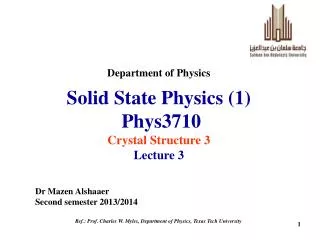 Solid State Physics (1) Phys3710 Crystal Structure 3 Lecture 3