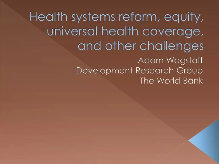 health systems reform equity universal health coverage and other challenges