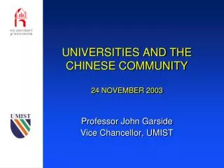 UNIVERSITIES AND THE CHINESE COMMUNITY 24 NOVEMBER 2003