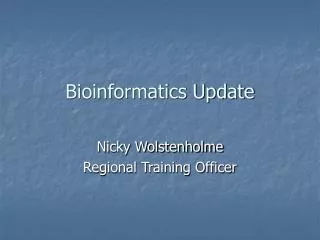 Bioinformatics Update