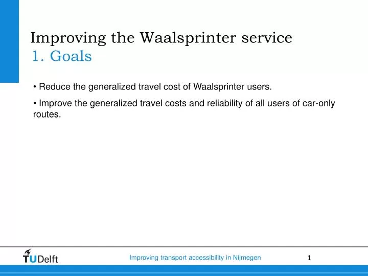improving the waalsprinter service 1 goals