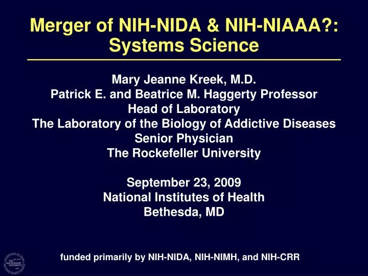 merger of nih nida nih niaaa systems science