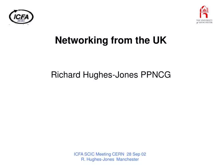 networking from the uk richard hughes jones ppncg