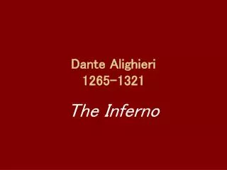 Dante Alighieri 1265-1321