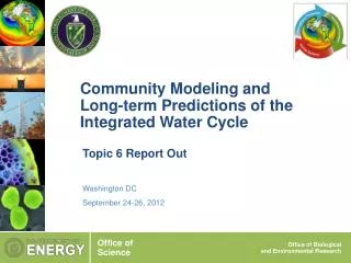 Community Modeling and Long-term Predictions of the Integrated Water Cycle