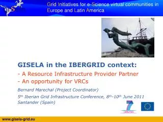 GISELA in the IBERGRID context: - A Resource Infrastructure Provider Partner