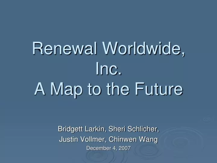renewal worldwide inc a map to the future