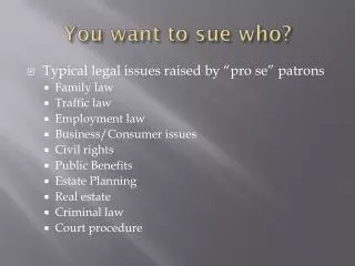 You want to sue who?
