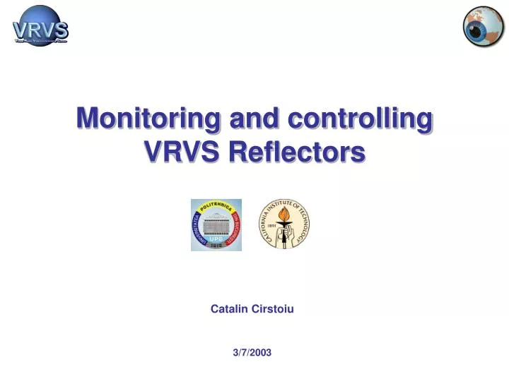 monitoring and controlling vrvs reflectors