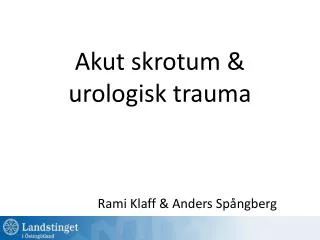 akut skrotum urologisk trauma