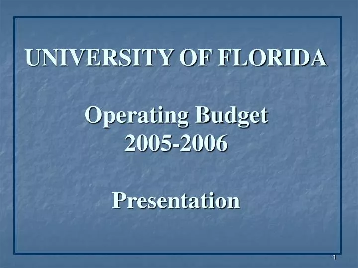 university of florida operating budget 2005 2006 presentation