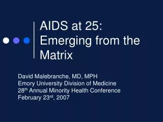 AIDS at 25: Emerging from the Matrix