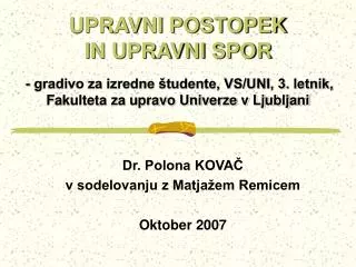 Dr. Polona KOVAČ v sodelovanju z Matjažem Remicem Oktober 2007