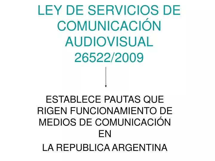 establece pautas que rigen funcionamiento de medios de comunicaci n en la republica argentina