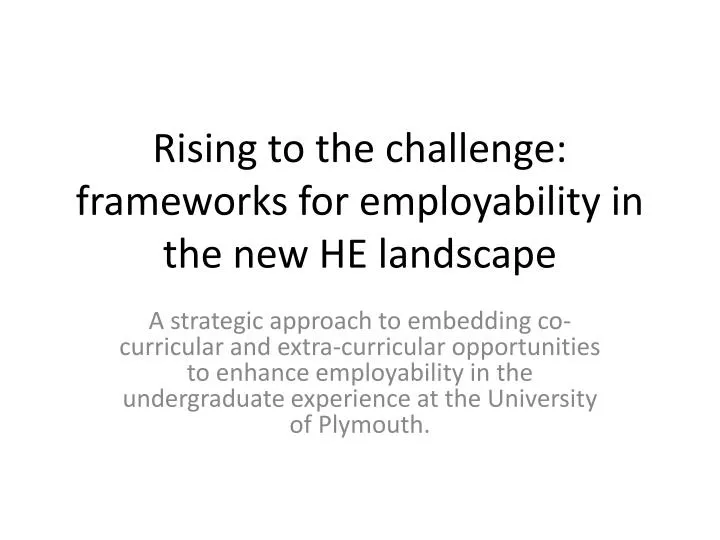rising to the challenge frameworks for employability in the new he landscape