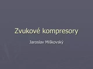 zvukov kompresory