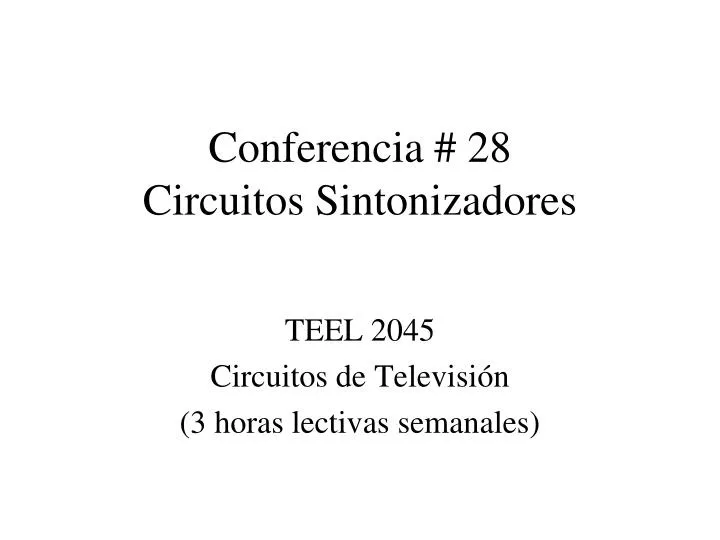 conferencia 28 circuitos sintonizadores