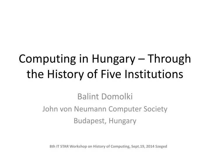 computing in hungary through the history of five institutions